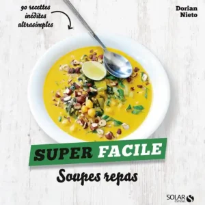 Soupes repas - super facile New Arrival