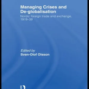 Bulk Order Managing Crises and De-Globalisation: Nordic Foreign Trade and Exchange 1919-1939