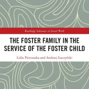 Best Seller The Foster Family in the Service of the Foster Child