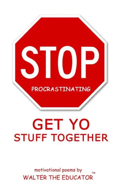 Price Cut Stop Procrastinating: Get Yo Stuff Together
