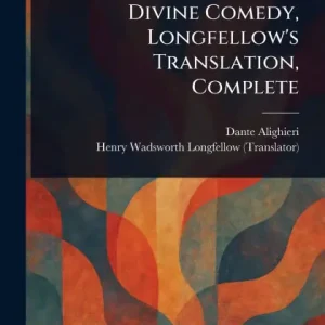 Divine Comedy, Longfellow's Translation, Complete Buy Direct