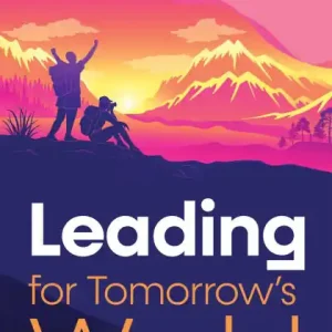 Leading for Tomorrow's World: Character Education Series: Book 3 Buy Online