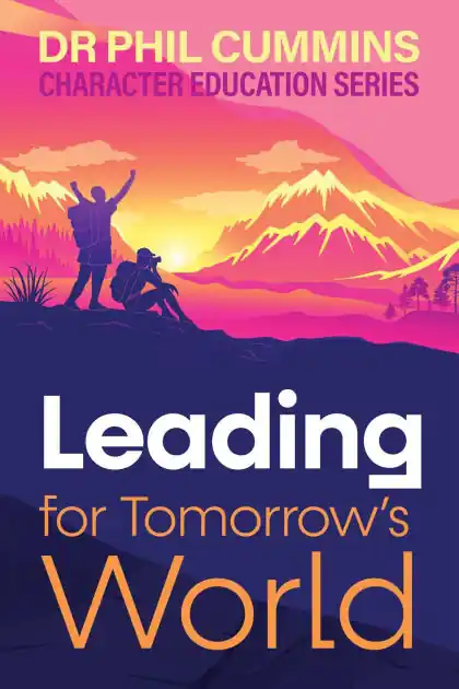 Leading for Tomorrow's World: Character Education Series: Book 3 Buy Online