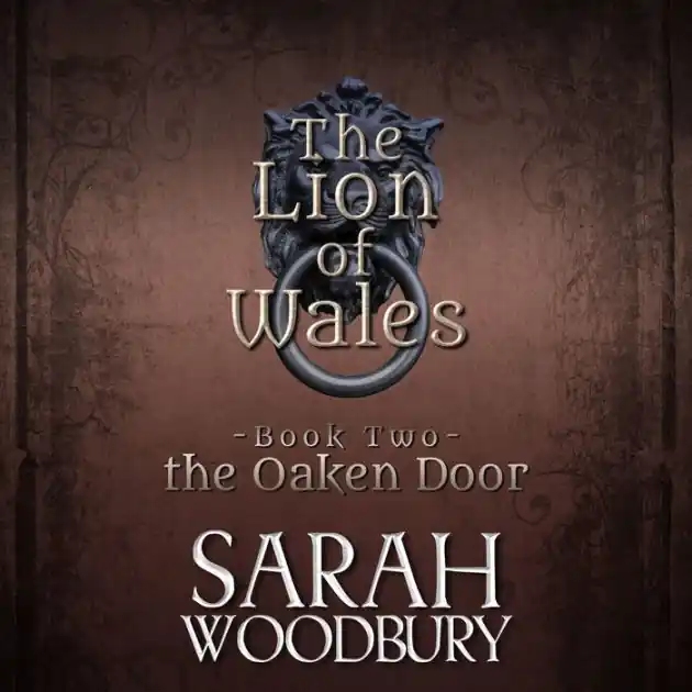 Original Oaken Door, the: The Lion of Wales Series