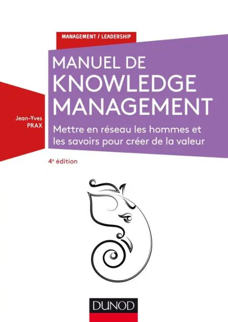 Place Order Manuel de Knowledge Management - 4e éd.: Mettre en réseau les hommes et les savoirs pour créer de la valeur