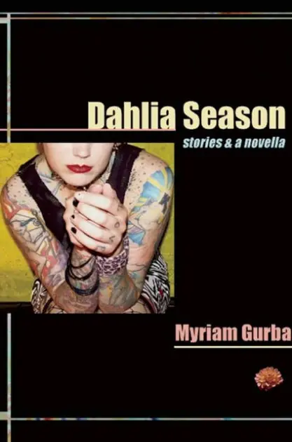 Get Yours Dahlia Season: Stories and a Novella