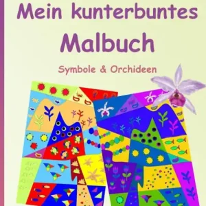 BROCKHAUSEN Malbuch Bd. 2 - Mein kunterbuntes Malbuch: Symbole & Orchideen Don’t Miss Out