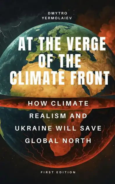 At the verge of the climate front. How climate realism and Ukraine will save Global North Best Seller