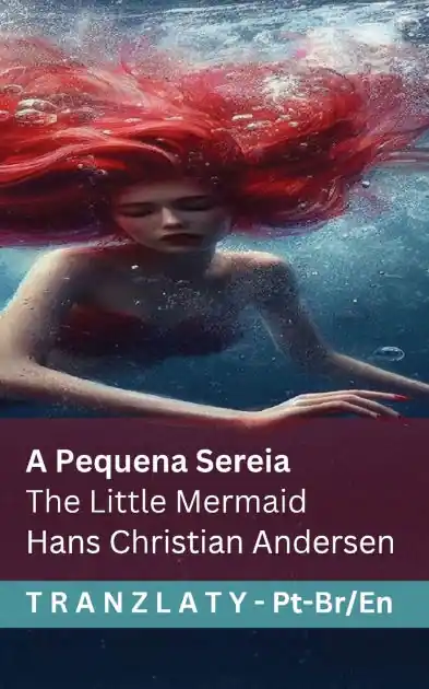Super Sale A Pequena Sereia / The Little Mermaid: Tranzlaty Portugu�s English