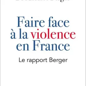 faire face à la violence en France: Le rapport Berger Mega Sale