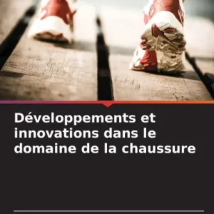 DÃ¯Â¿Â½veloppements et innovations dans le domaine de la chaussure Holiday Sale