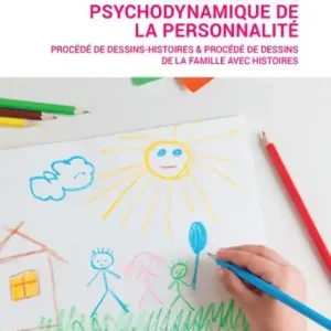 Investigation psychodynamique de la personnalité: Procédé de Dessins-Histoires & Procédé de Dessins de la Famille avec Histoires Bulk Order