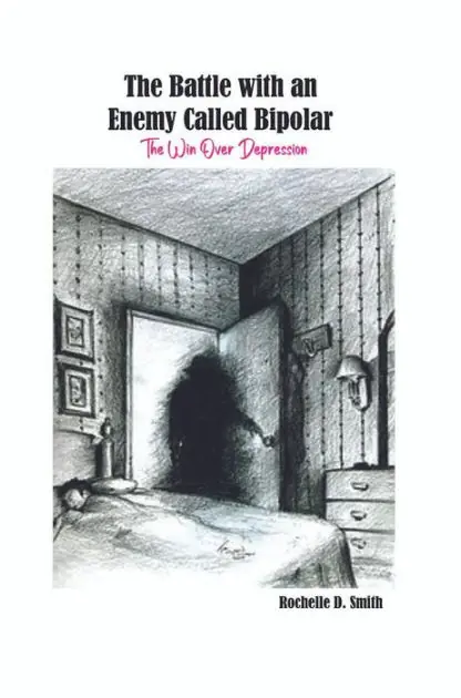 Grab Now The Battle with an Enemy Called Bipolar: The Win Over Depression
