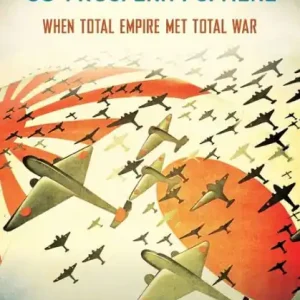 Express Delivery The Greater East Asia Co-Prosperity Sphere: When Total Empire Met Total War