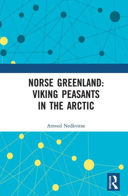 Norse Greenland: Viking Peasants in the Arctic Brand New
