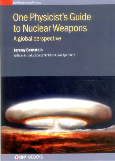 Certified One Physicist's Guide to Nuclear Weapons: A global perspective