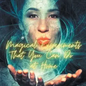 Today Only Magical Experiments That You Can Do at Home