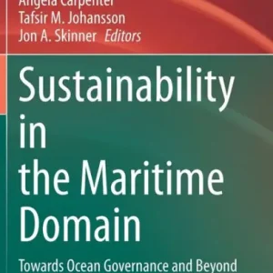 Limited Edition Sustainability in the Maritime Domain: Towards Ocean Governance and Beyond
