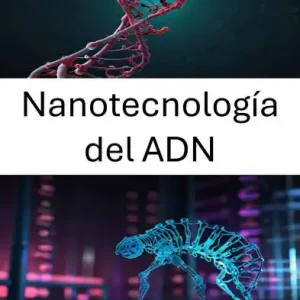 Special Discount Nanotecnología del ADN: Ingeniería de sistemas moleculares para el control de precisión a nanoescala