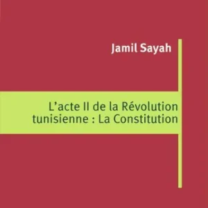 Limited Edition L'acte II de la Révolution tunisienne : La Constitution
