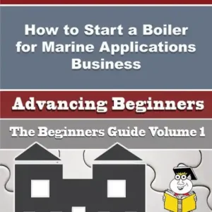 How to Start a Boiler for Marine Applications Business (Beginners Guide) Sale