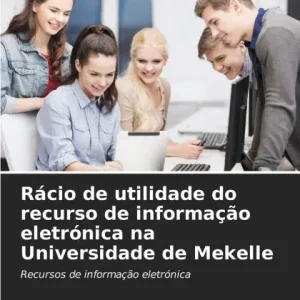RÃ¯Â¿Â½cio de utilidade do recurso de informaÃ¯Â¿Â½Ã¯Â¿Â½o eletrÃ¯Â¿Â½nica na Universidade de Mekelle Time-Limited