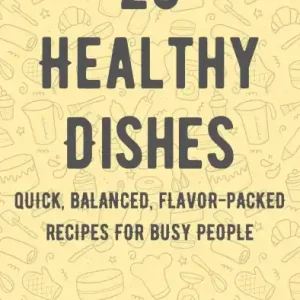 Free Shipping 20 Healthy Dishes