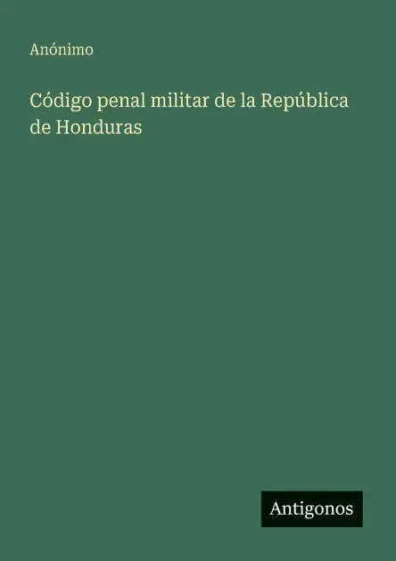 Markdown C�digo penal militar de la Rep�blica de Honduras