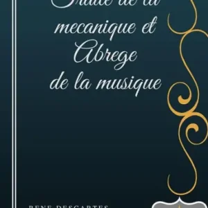 Traite de la mecanique et Abrege de la musique Best Price