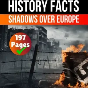Professional Grade Scary WWII History Facts: Shadows Over Europe