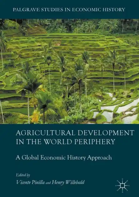 Clearance Agricultural Development in the World Periphery: A Global Economic History Approach
