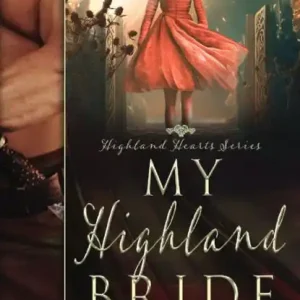 Luxury My Highland Bride - A Scottish Historical Time Travel Romance