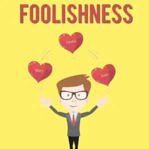 Unfinished Foolishness Save Now