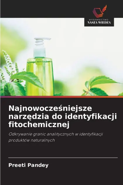 Today Only Najnowocześniejsze narzędzia do identyfikacji fitochemicznej
