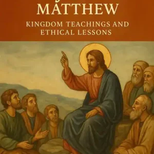 The Parables of Jesus in Matthew: Kingdom Teachings and Ethical Lessons Same Day Shipping