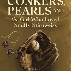Authentic Conkers, Pearls, and the Girl Who Loved Snuffy Stirnweiss: A Short Story