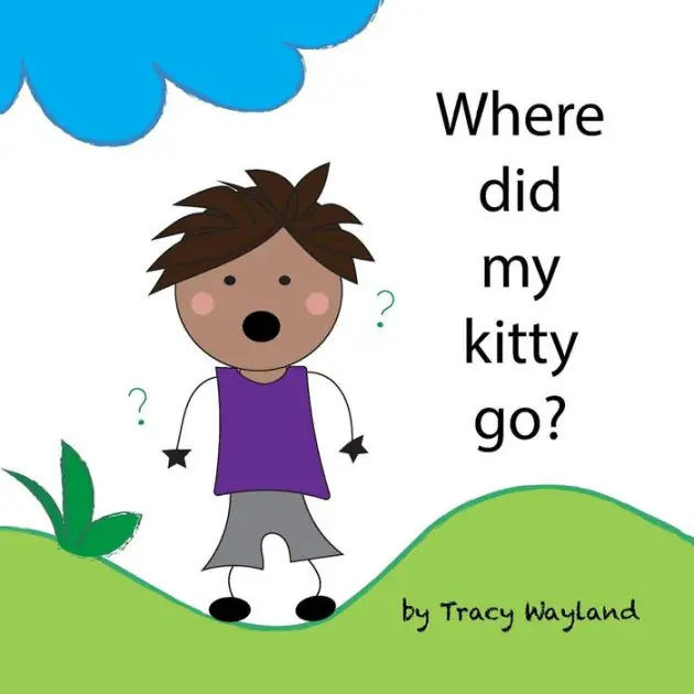 Where did my kitty go?: Coping with grief through imagination Exclusive