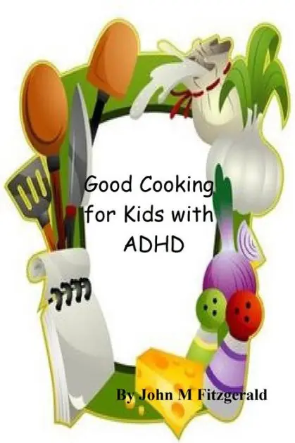 Grab Now Good Cooking for Kids with ADHD