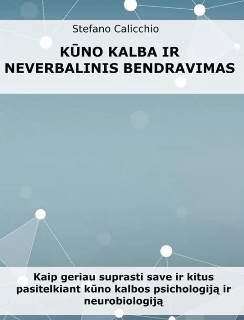 Money Back Guarantee Kuno kalba ir neverbalinis bendravimas: Kaip geriau suprasti save ir kitus pasitelkiant kuno kalbos psichologija ir neurobiologija