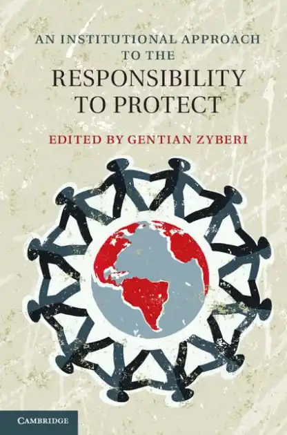 An Institutional Approach to the Responsibility to Protect Best Seller