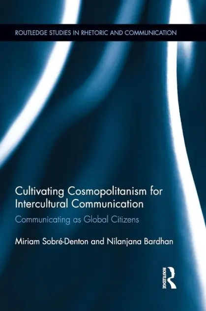 Holiday Sale Cultivating Cosmopolitanism for Intercultural Communication: Communicating as a Global Citizen