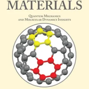 Mechanical Properties of Nanostructured Materials: Quantum Mechanics and Molecular Dynamics Insights Buy Today