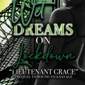 Wet Dreams On Lockdown: Lieutenant Grace Premium