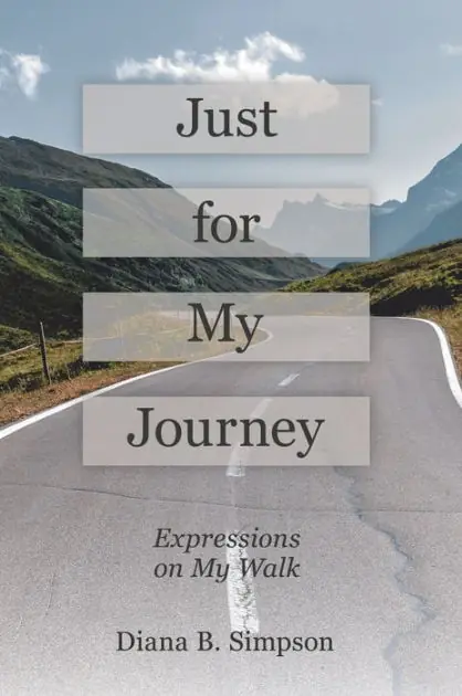 Just for My Journey: Expressions on My Walk Must Have