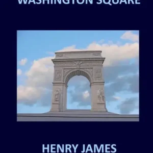 WASHINGTON SQUARE Henry James Special Offer