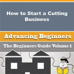 Big Sale How to Start a Cutting, Shaping and Finishing of Stone for Use on Roads Business (Beginners Guide)