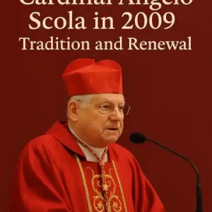 Homilies of Cardinal Angelo Scola in 2009: Tradition and Renewal New Release