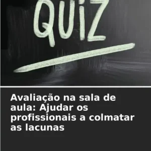 AvaliaÃ¯Â¿Â½Ã¯Â¿Â½o na sala de aula: Ajudar os profissionais a colmatar as lacunas Bargain