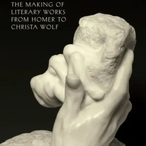Hassle-Free Returns Genesis: The Making of Literary Works from Homer to Christa Wolf
