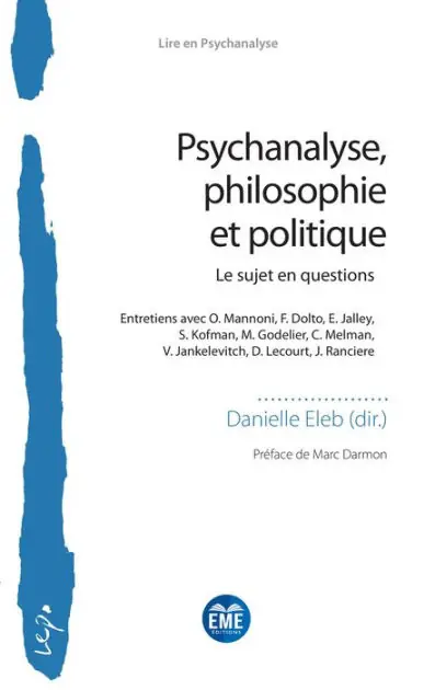 Best Choice Psychanalyse, philosophie et politique: Le sujet en questions - Entretiens avec O. Mannoni, F. Dolto, E. Jalley, S. Kofman, M. Godelier, C. Melman, V. Jankelevitch, D. Lecourt, J. Ranciere